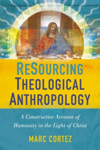 9780310516439 Resourcing Theological Anthropology