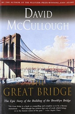 9780671457112 Great Bridge : The Epic Story Of The Building Of The Brooklyn Bridge (Anniversar