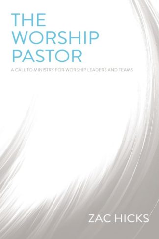 9780310525196 Worship Pastor : A Call To Ministry For Worship Leaders And Teams