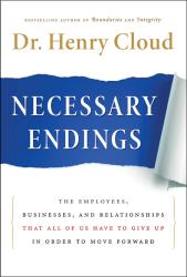 9780061777127 Necessary Endings : The Employees Businesses And Relationships That All Of