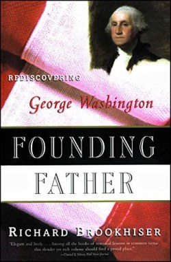 9780684831428 Founding Father : Rediscovering George Washington