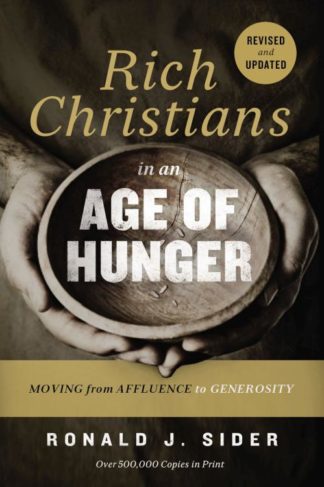 9780718037048 Rich Christians In An Age Of Hunger