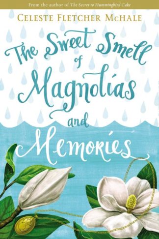 9780718039844 Sweet Smell Of Magnolias And Memories