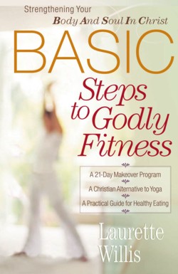 9780736915656 BASIC Steps To Godly Fitness