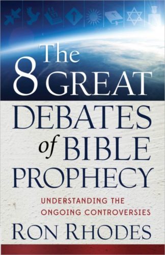 9780736944267 8 Great Debates Of Bible Prophecy