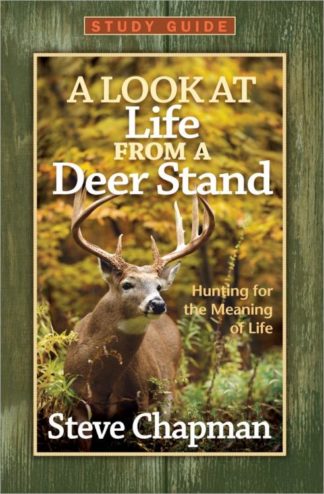 9780736945608 Look At Life From A Deer Stand Study Guide (Student/Study Guide)