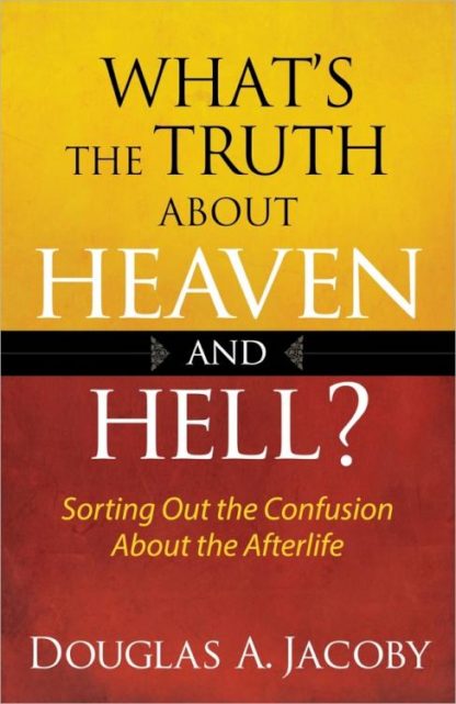 9780736951722 Whats The Truth About Heaven And Hell