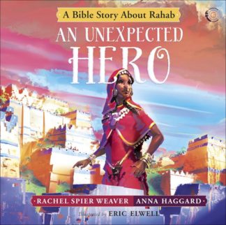 9780736973731 Unexpected Hero : A Bible Story About Rahab
