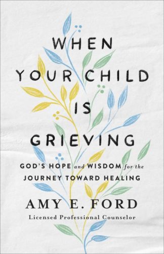 9780736975957 When Your Child Is Grieving