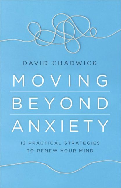 9780736978460 Moving Beyond Anxiety