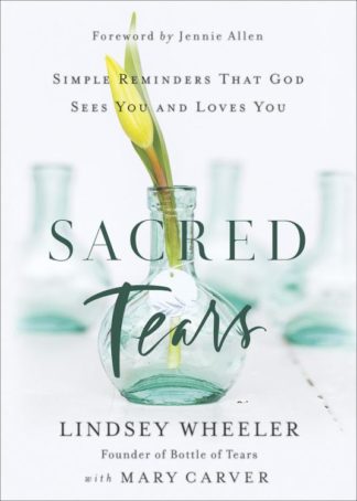 9780736981736 Sacred Tears : Simple Reminders That God Sees You And Loves You