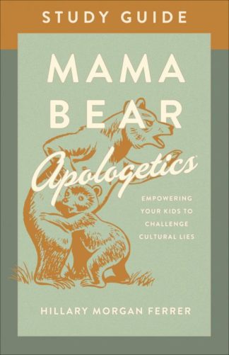 9780736983792 Mama Bear Apologetics Study Guide (Student/Study Guide)