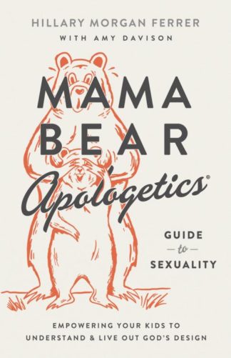 9780736983815 Mama Bear Apologetics Guide To Sexuality