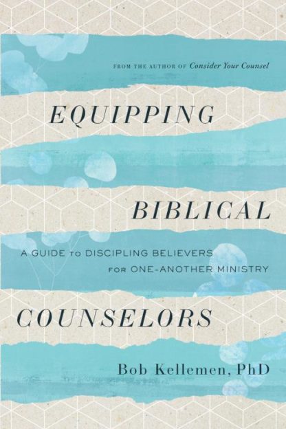 9780736985673 Equipping Biblical Counselors