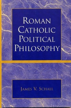 9780739107454 Roman Catholic Political Philosophy