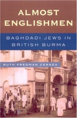 9780739116470 Almost Englishmen : Baghdadi Jews In British Burma