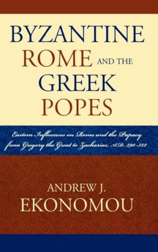 9780739119778 Byzantine Rome And The Greek Popes