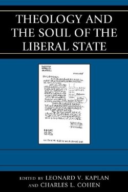 9780739126172 Theology And The Soul Of The Liberal State