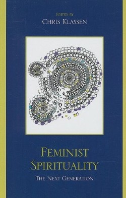 9780739127940 Feminist Spirituality : The Next Generation