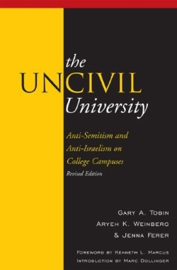 9780739132678 UnCivil University : Anti Semitism And Anti Israelism On College Campuses (Revis