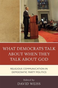 9780739138267 What Democrats Talk About When They Talk About God