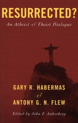 9780742542266 Resurrected : An Atheist And Theist Dialogue