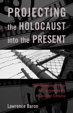 9780742543331 Projecting The Holocaust Into The Present