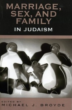 9780742545168 Marriage Sex And Family In Judaism