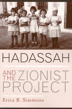 9780742549388 Hadassah And The Zionist Project