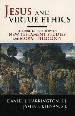9780742549944 Jesus And Virtue Ethics