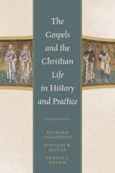 9780742559219 Gospels And Christian Life In History And Practice
