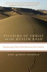 9780742566033 Pilgrims Of Christ On The Muslim Road