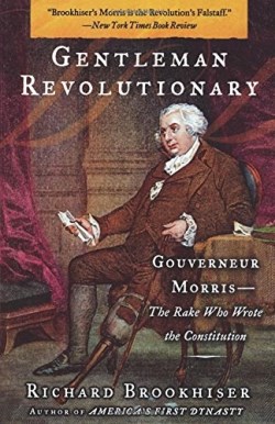 9780743256025 Gentleman Revolutionary : Gouverneur Morris
