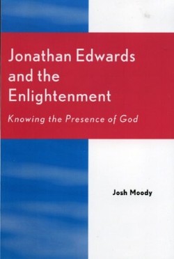 9780761830559 Jonathan Edwards And The Enlightenment