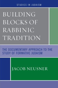9780761838685 Building Blocks Of Rabbinic Tradition
