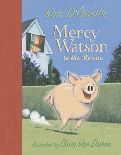 9780763622701 Mercy Watson To The Rescue