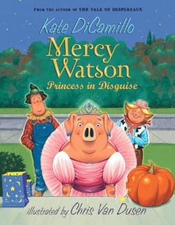 9780763649517 Mercy Watson Princess In Disguise