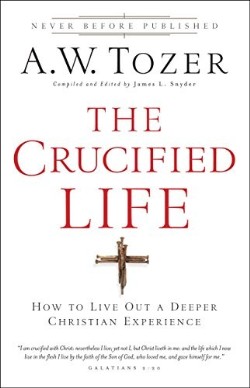 9780764216152 Crucified Life : How To Live Out A Deeper Christian Experience (Reprinted)