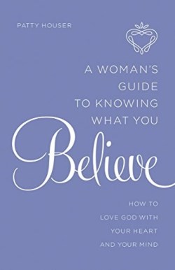 9780764217081 Womans Guide To Knowing What You Believe