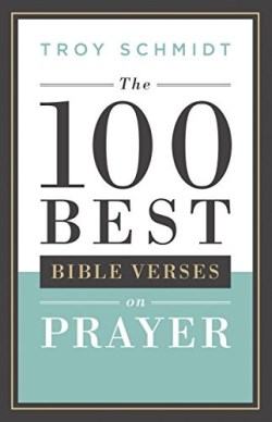 9780764217586 100 Best Bible Verses On Prayer (Reprinted)