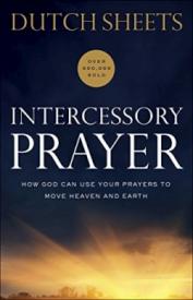 9780764217876 Intercessory Prayer : How God Can Use Your Prayers To Move Heaven And Earth (Rep