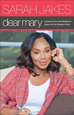 9780764219115 Dear Mary : Lessons From The Mother Of Jesus For The Modern Mom