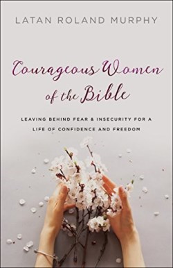 9780764230523 Courageous Women Of The Bible (Reprinted)