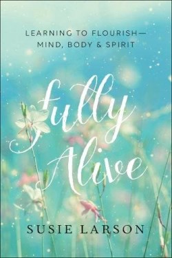 9780764231704 Fully Alive : Learning To Flourish Mind Body And Spirit (Reprinted)