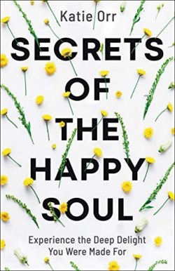 9780764234477 Secrets Of The Happy Soul