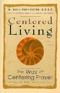 9780764804953 Centered Living : The Way Of Centering Prayer