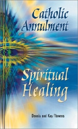 9780764808838 Catholic Annulment Spiritual Healing