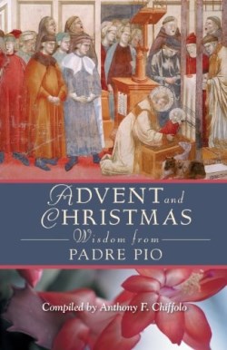 9780764813399 Advent And Christmas Wisdom From Padre Pio