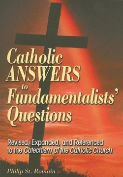 9780764813412 Catholic Answers To Fundamentalists Questions (Expanded)
