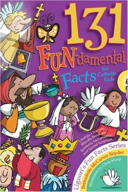 9780764815027 131 Fun Damental Facts For Catholic Kids